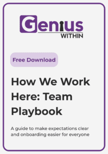 Cover image for a free downloadable resource from Genius Within. It features the Genius Within logo at the top, a purple button with the text ‘Free Download,’ and the title ‘How We Work Here: Team Playbook.’ Subtitle reads: ‘A guide to make expectations clear and onboarding easier for everyone.’ The design is framed with a purple border