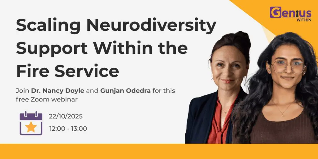 Promotional banner for a Genius Within webinar titled ‘Scaling Neurodiversity Support Within the Fire Service’. The event features Dr Nancy Doyle and Gunjan Odedra. It is a free Zoom webinar scheduled for 22nd October 2025, from 12:00 to 13:00. The design includes a calendar icon, the Genius Within logo in the top right corner, and photos of both speakers.